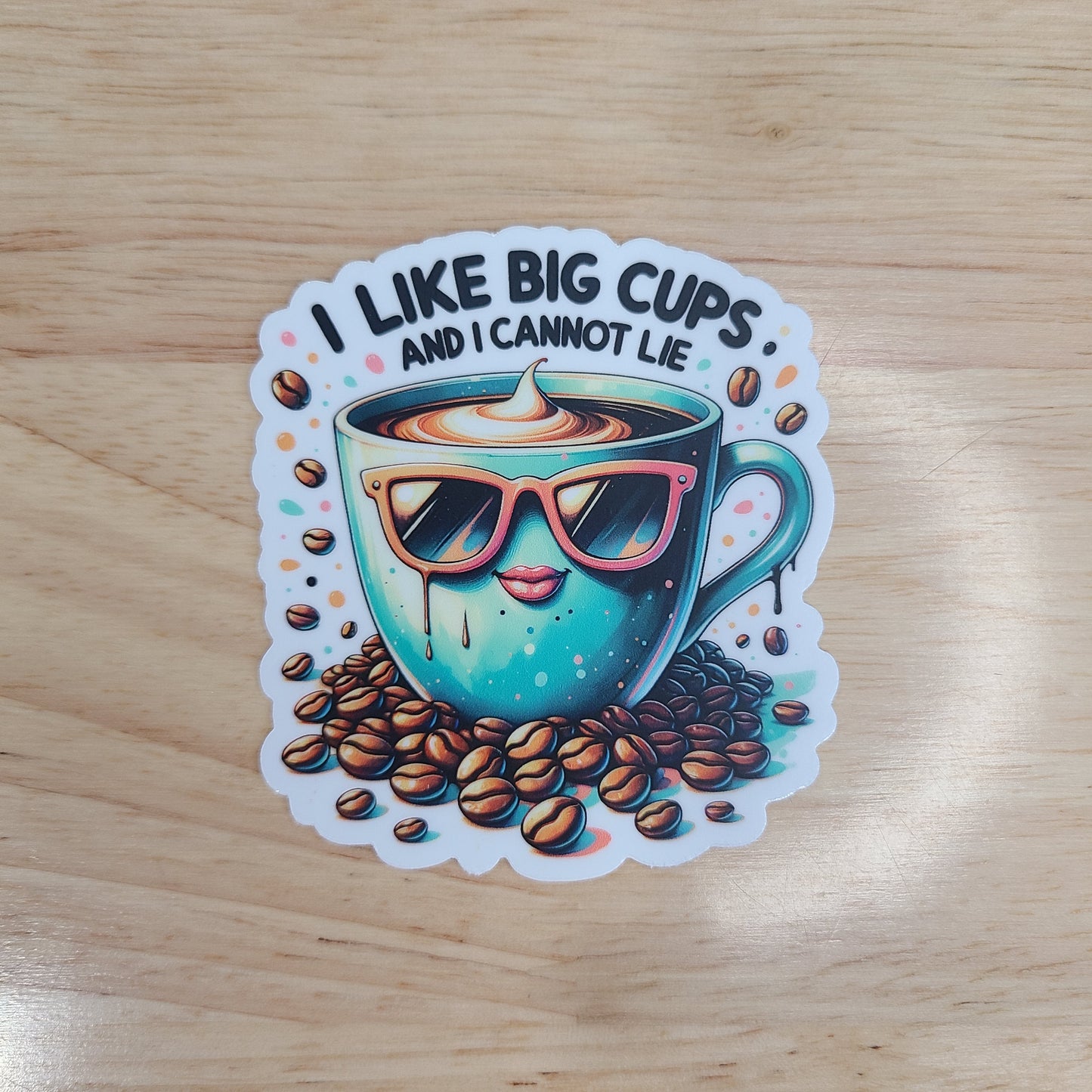 I Like Big Cups Sticker