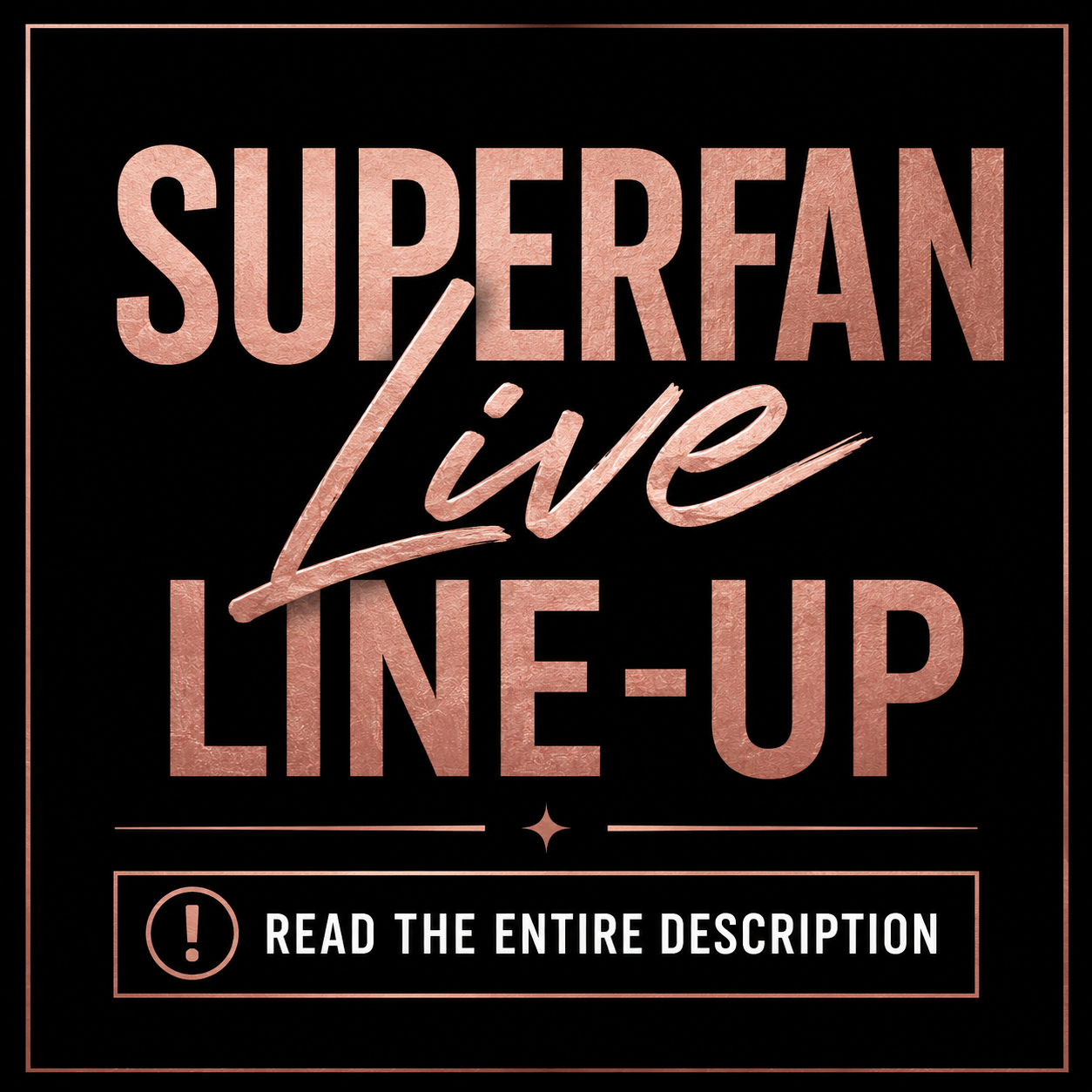 Superfan Live Line-Up