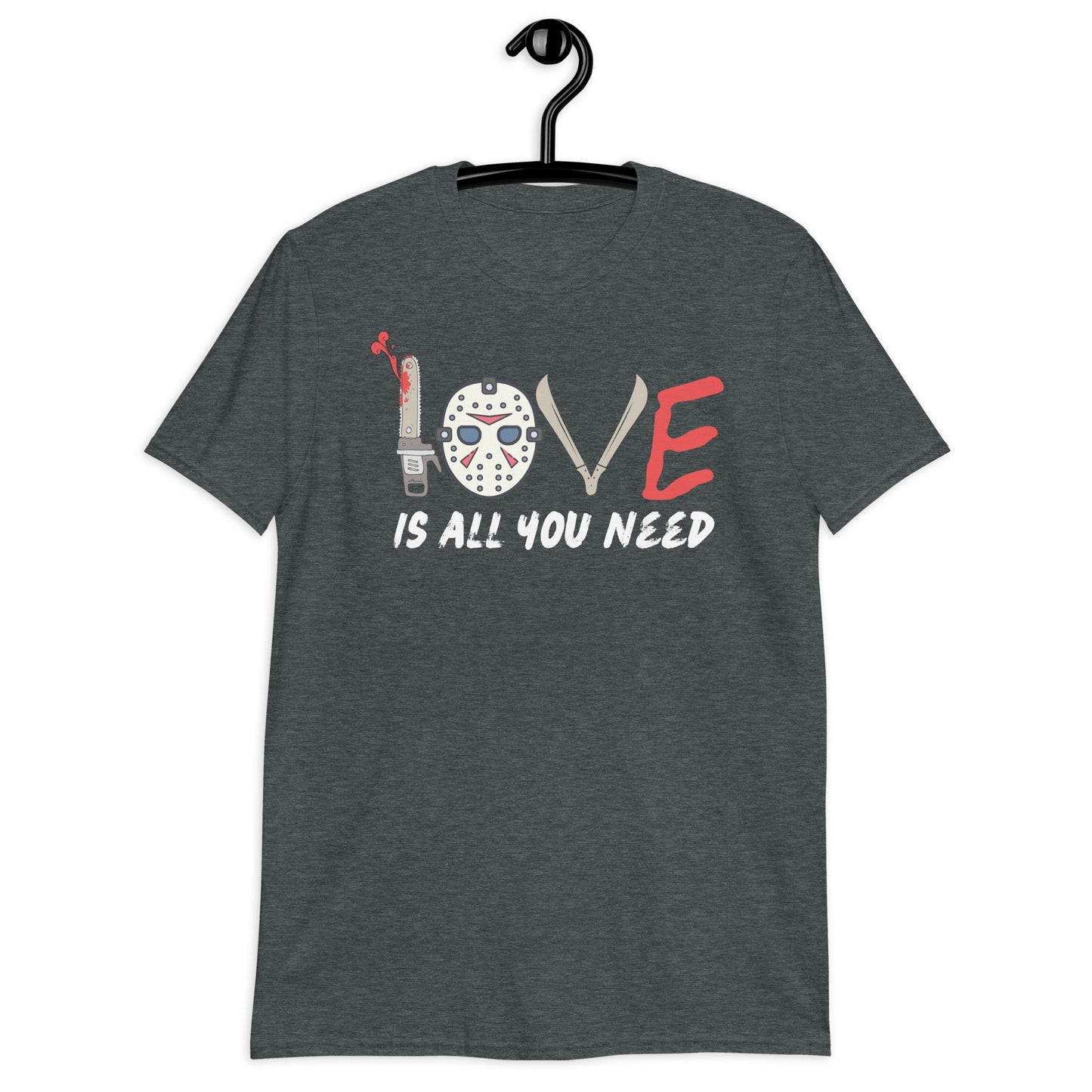 Halloween Love is All You Need, Jason, Horror Movie, Chainsaw, Machete, Friday the 13th, Killer, Sarcastic Short-Sleeve Unisex T-Shirt