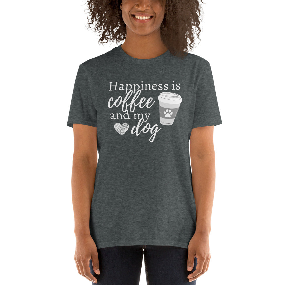 Happiness is Coffee and My Dog, Dog Lover, Dog Mom, Coffee Lover, Coffee Addict, Cute Shirt, Animal Lover, Short-Sleeve Unisex T-Shirt