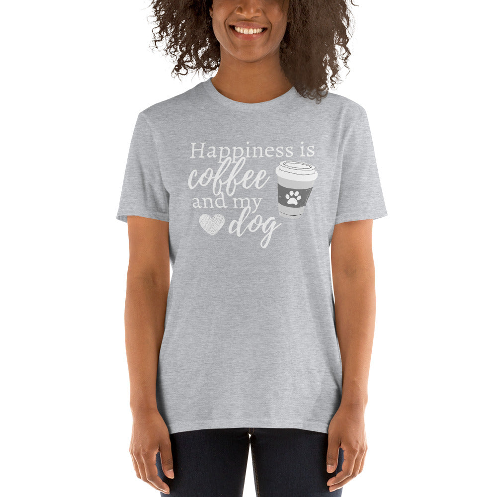 Happiness is Coffee and My Dog, Dog Lover, Dog Mom, Coffee Lover, Coffee Addict, Cute Shirt, Animal Lover, Short-Sleeve Unisex T-Shirt