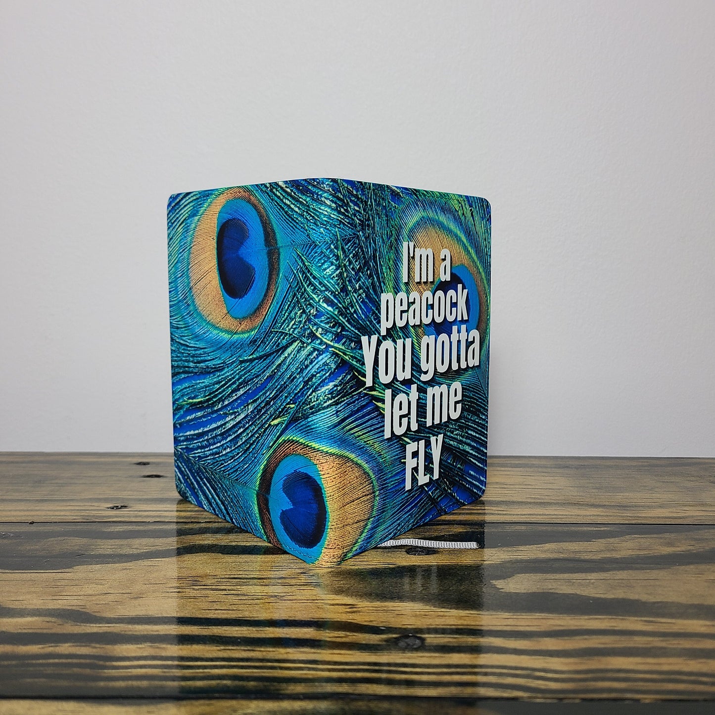 Peacock Journal, I'm a Peacock You Gotta Let Me Fly, Cute Journal, The Other Guys, Girly Journal, Gift for Her