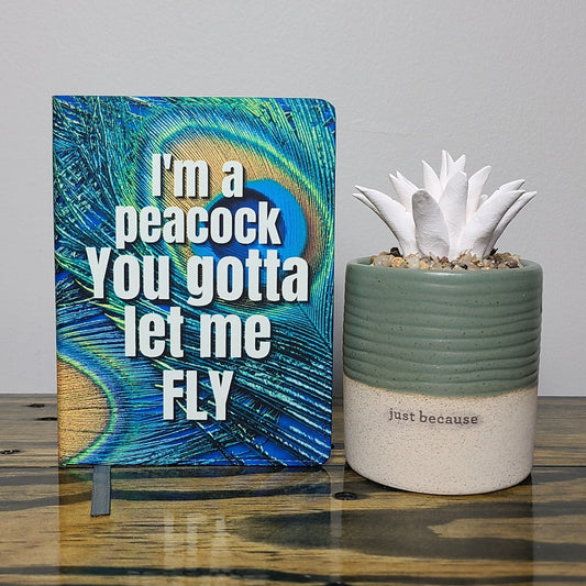 Peacock Journal, I'm a Peacock You Gotta Let Me Fly, Cute Journal, The Other Guys, Girly Journal, Gift for Her